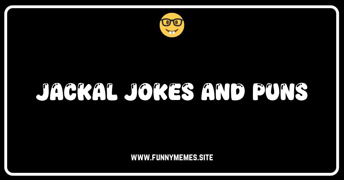 Howlin' Good Time: The Best Jackal Jokes and Puns Online!