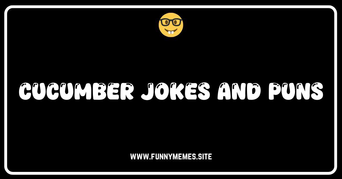 Dill-lightful Humor: The Best Cucumber Jokes and Puns!
