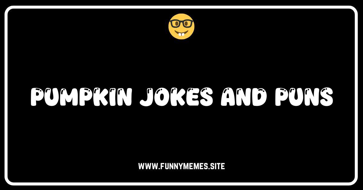 Pumpkin Jokes & Puns: Gourd-geous Laughs for Fall!