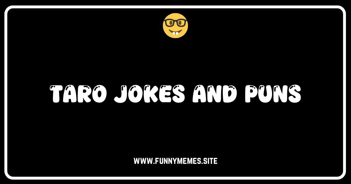 Taro-bly Funny: The Best Taro Jokes & Puns You'll Ever Read!