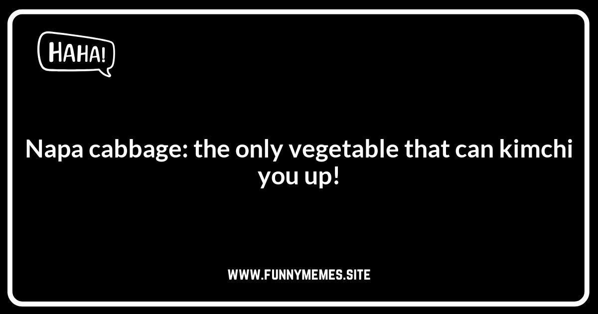 Napa Cabbage One-Liners: Quick and Corny Laughs