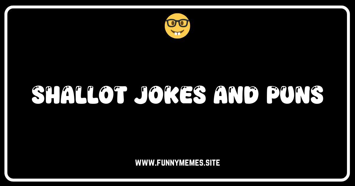 Shallot We Laugh? The Best Onion Jokes and Pun-ions!
