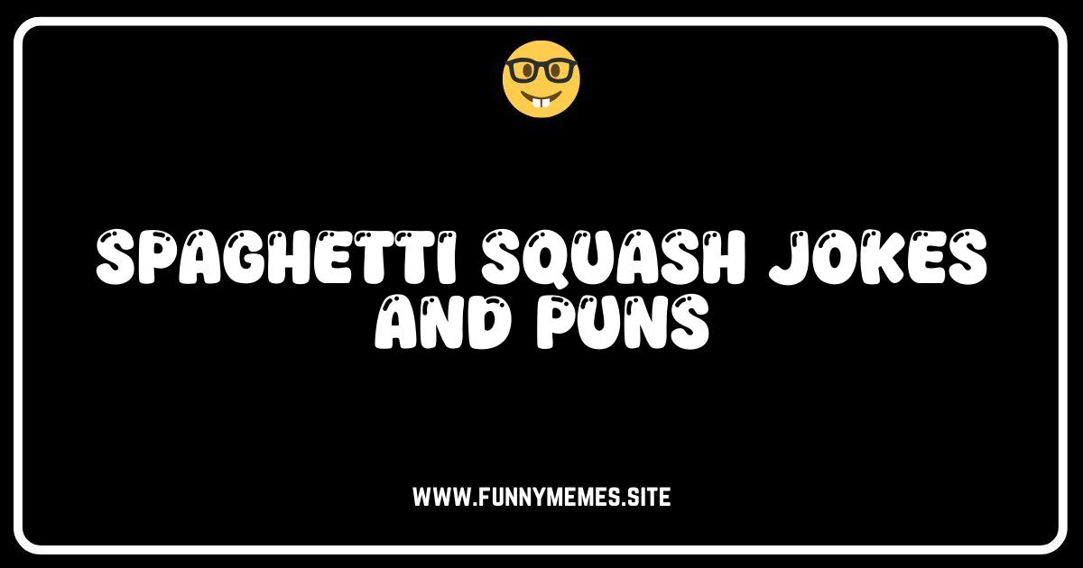 Squash Goals: The Punniest Spaghetti Squash Jokes You'll Ever Read!