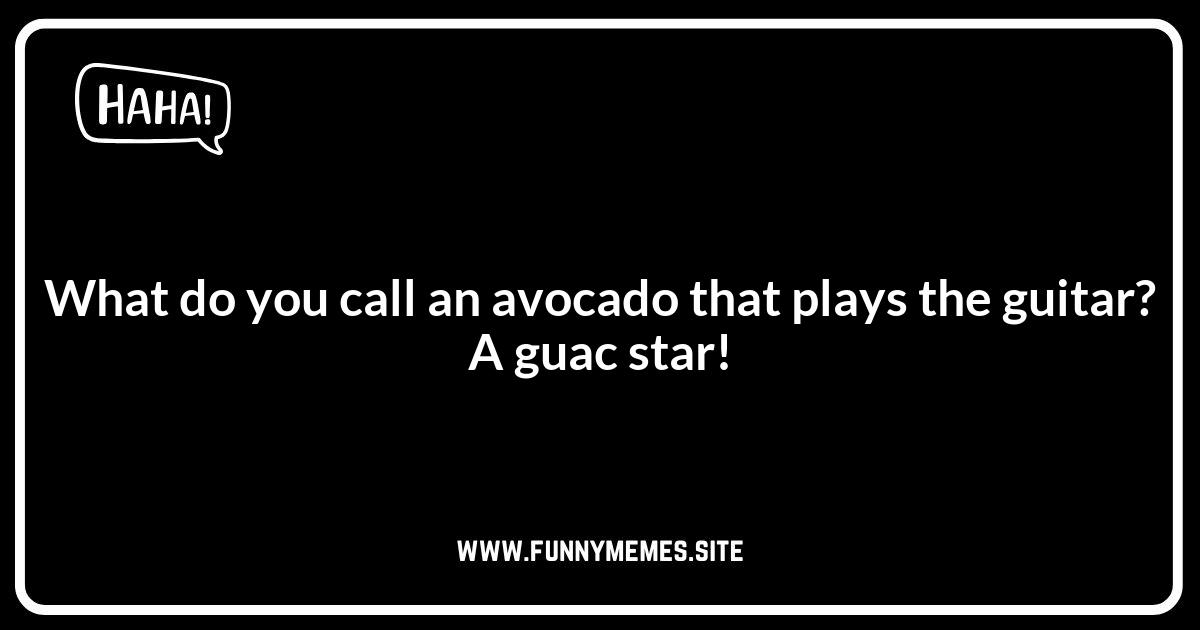 Avocado Jokes: The Cream of the Crop