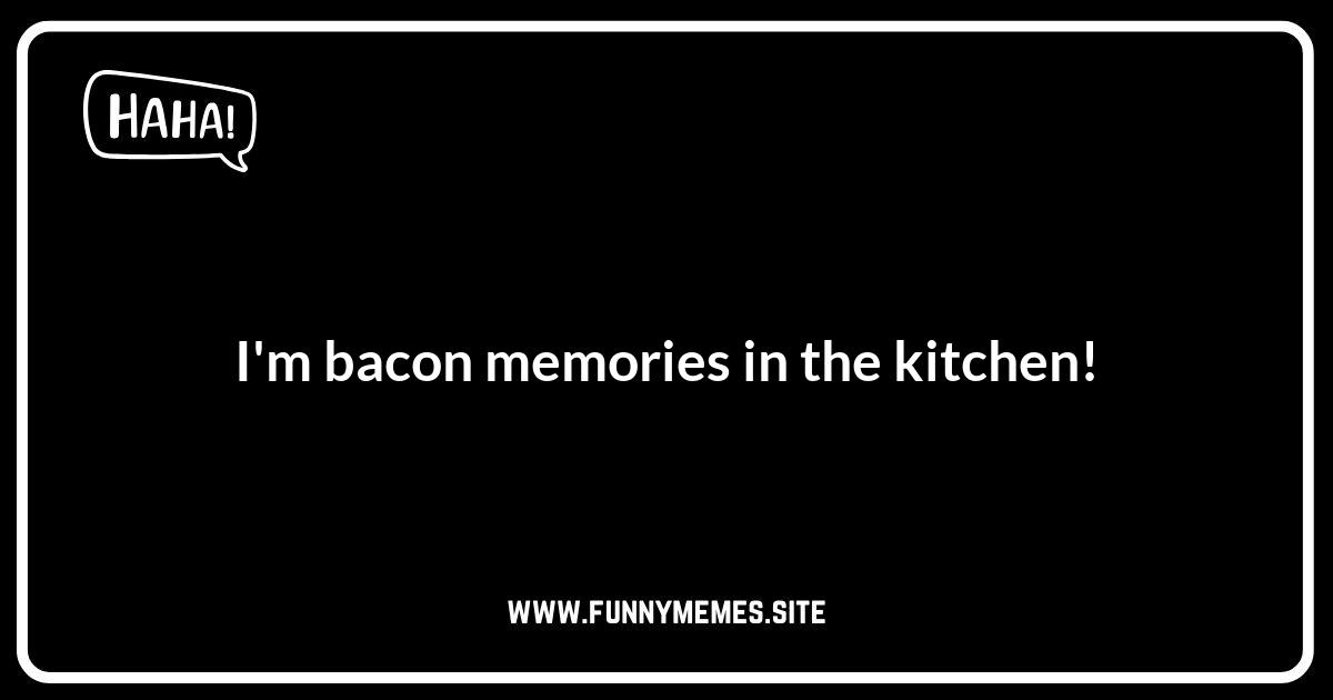 Bacon Puns About Cooking: Frying High on Humor