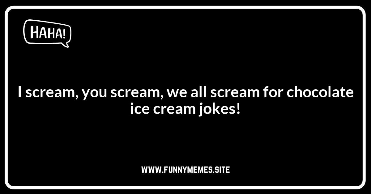 Chocolate Ice Cream Jokes: A Scoop of Humor