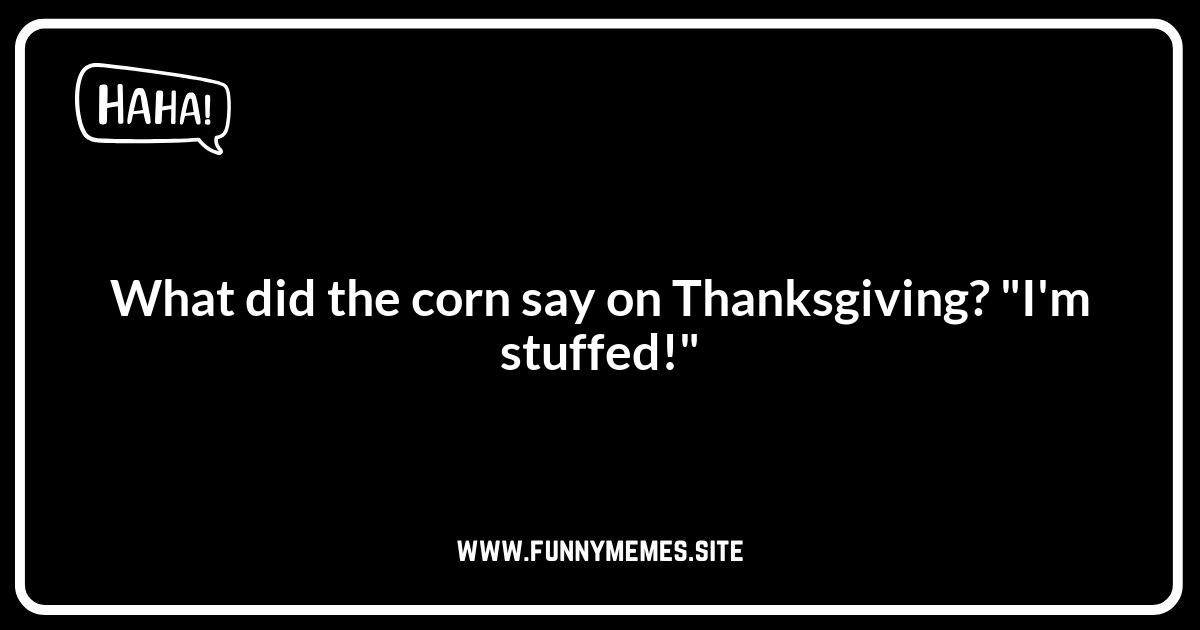 Thanksgiving Corn Jokes: A Harvest of Humor