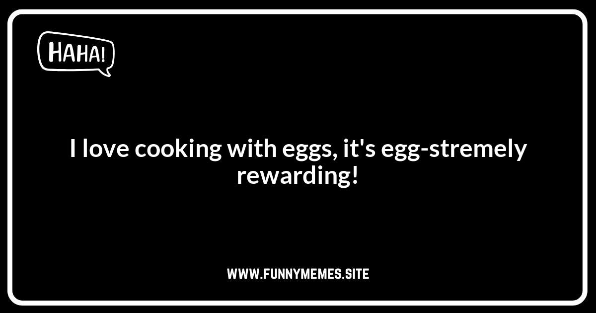 Funny Egg Puns About Cooking