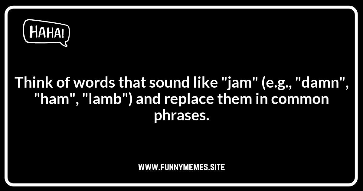 DIY Jam Jokes: How to Create Your Own Punny Lines