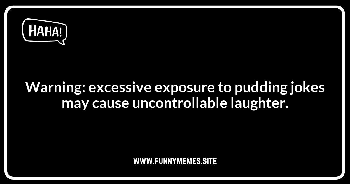 Pudding Jokes: Guaranteed to Sweeten Your Day