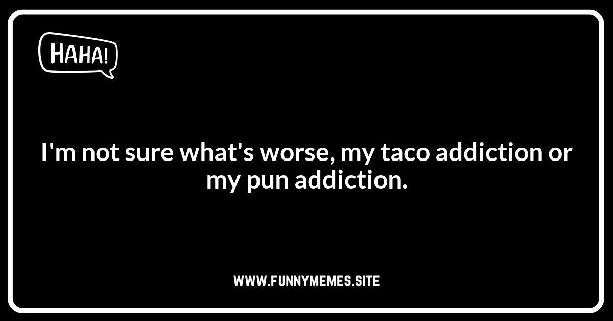 Self-Deprecating Taco Jokes