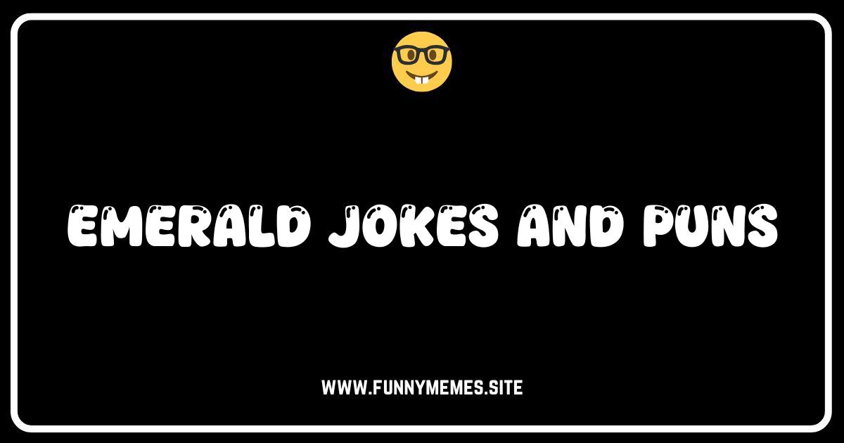 Emerald City Giggles: The Gem-niest Jokes & Puns!