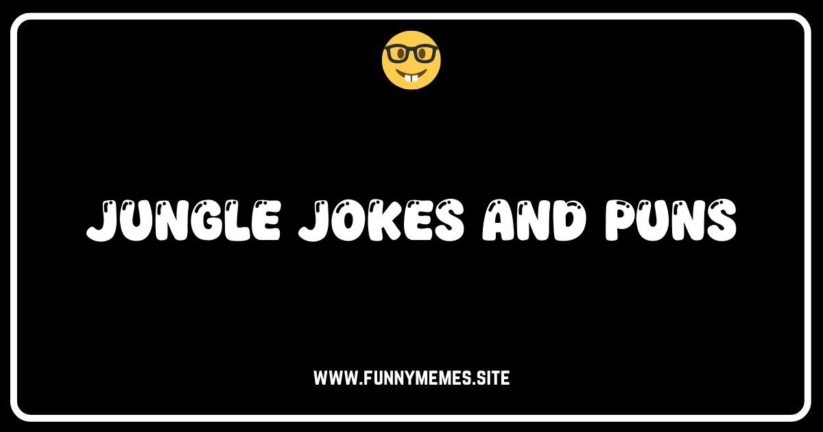 Swing into Laughter: The Best Jungle Jokes and Puns!