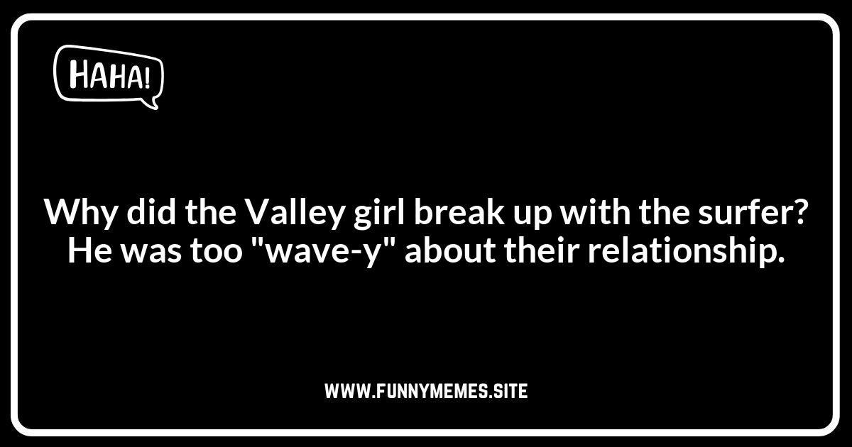 Valley Jokes About Boys: He's Such a Betty!