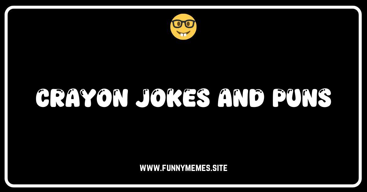 Crayon Crazy: Hilarious Jokes and Colorful Puns to Brighten Your Day!