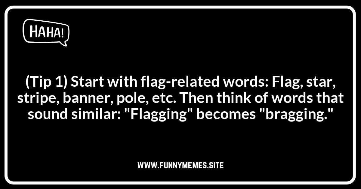 DIY Flag Jokes: How to Create Your Own Funny Flag Puns