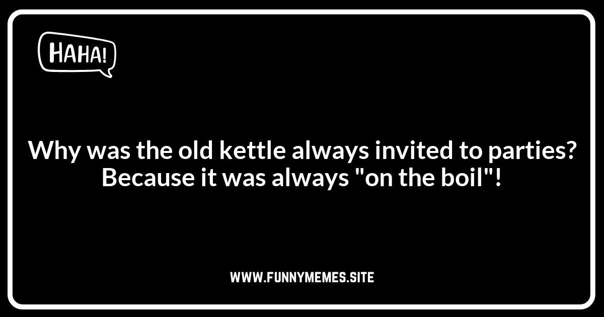 Vintage Kettle Jokes: Classic Humor Re-Boiled