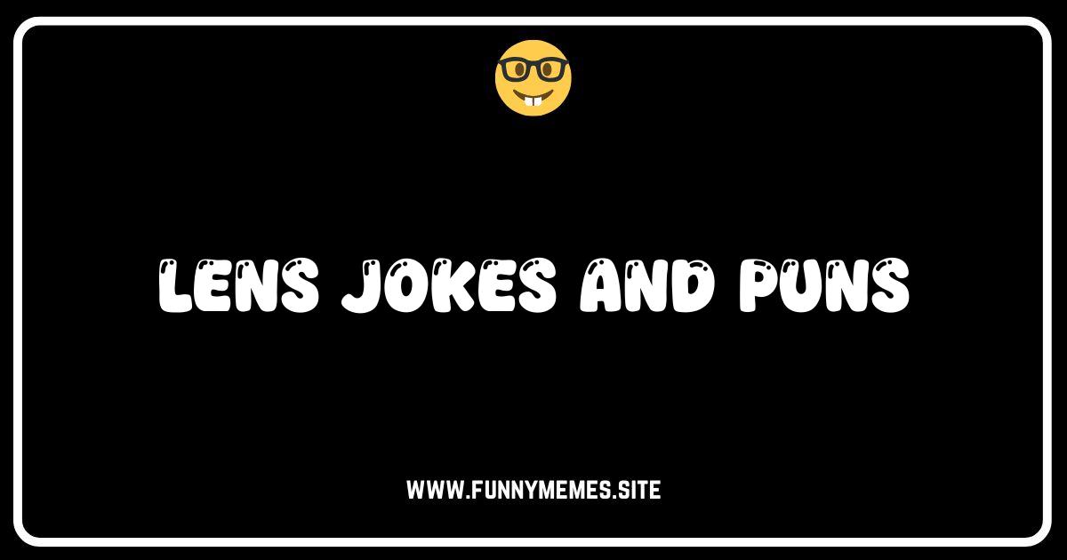 Shutter Up! The Ultimate Collection of Lens Jokes and Puns