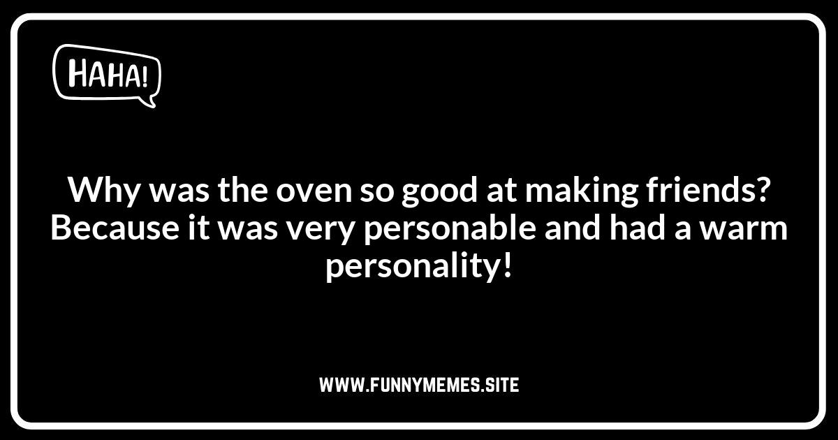 Oven Jokes: Hot and Fresh Out of the Kitchen