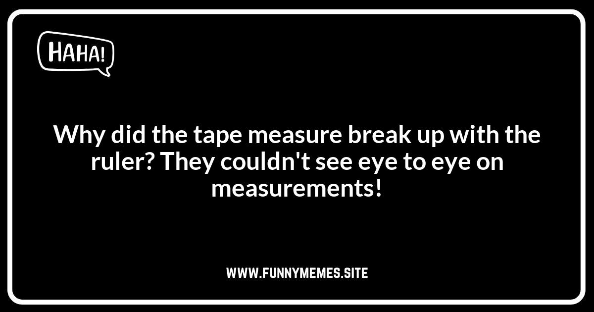 Tape Measure Jokes: Getting the Right Length of Laughter