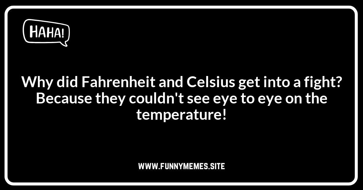 Thermometer Jokes: Fahrenheit vs. Celsius