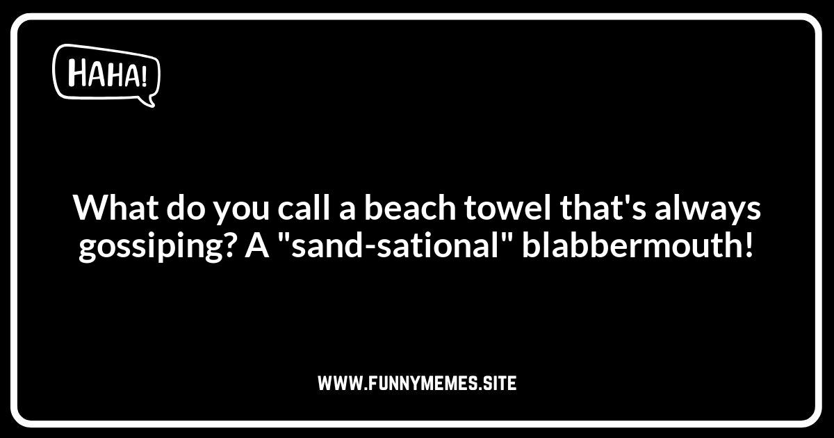 Beach Towel Jokes: Sun, Sand, and Silliness!