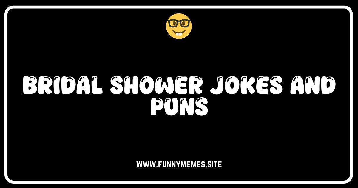 Showered with Laughter: Hilarious Bridal Shower Jokes & Puns