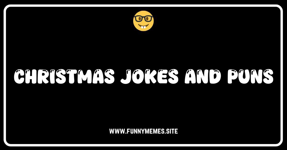 Ho Ho Hold on to Your Hats: The Best Christmas Jokes & Puns!