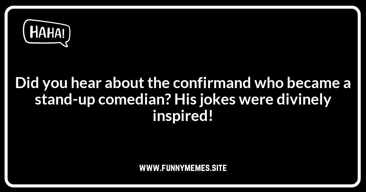 Confirmation Jokes and Puns: A Blessed Collection!