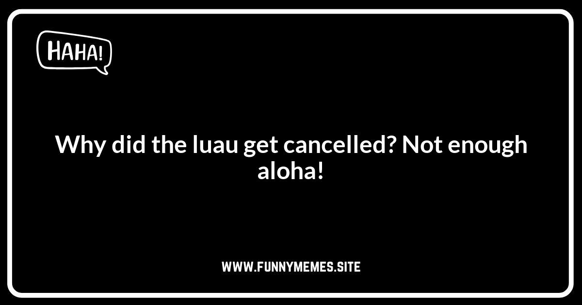 Luau Jokes for a Hawaiian Good Time