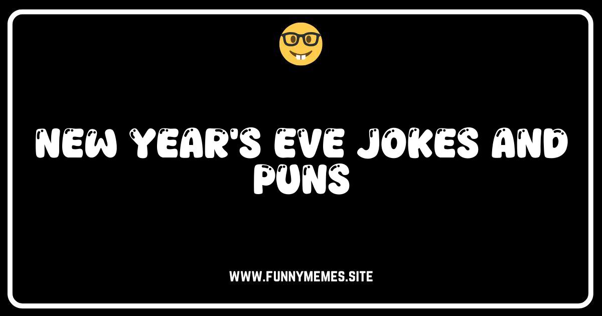 Ring in the Laughs: Hilarious New Year's Eve Jokes & Puns!