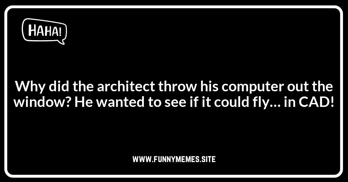 Architect Jokes: CAD Software and Tech Troubles