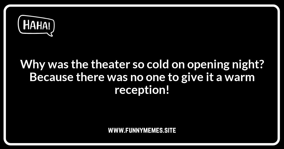 Theater Premiere Jokes: Opening Night Nerves