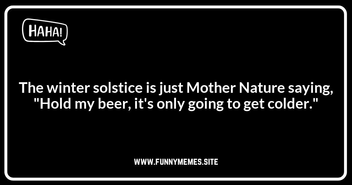 Dark Humor: Winter Solstice Jokes for a Gloomy Day