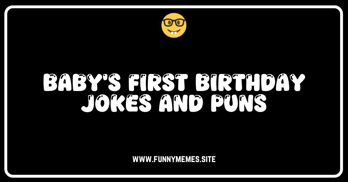 One-Derful Giggles: Baby's First Birthday Jokes & Puns!