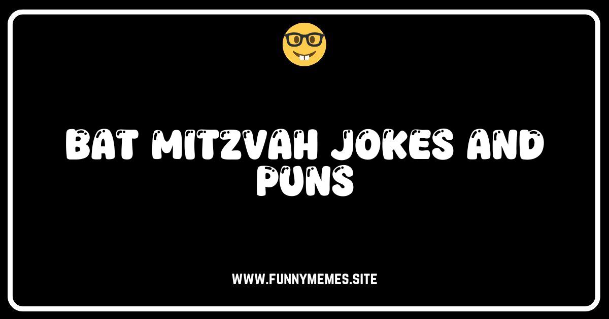 Oy Vey, That's Funny: The Ultimate Bat Mitzvah Jokes & Puns!