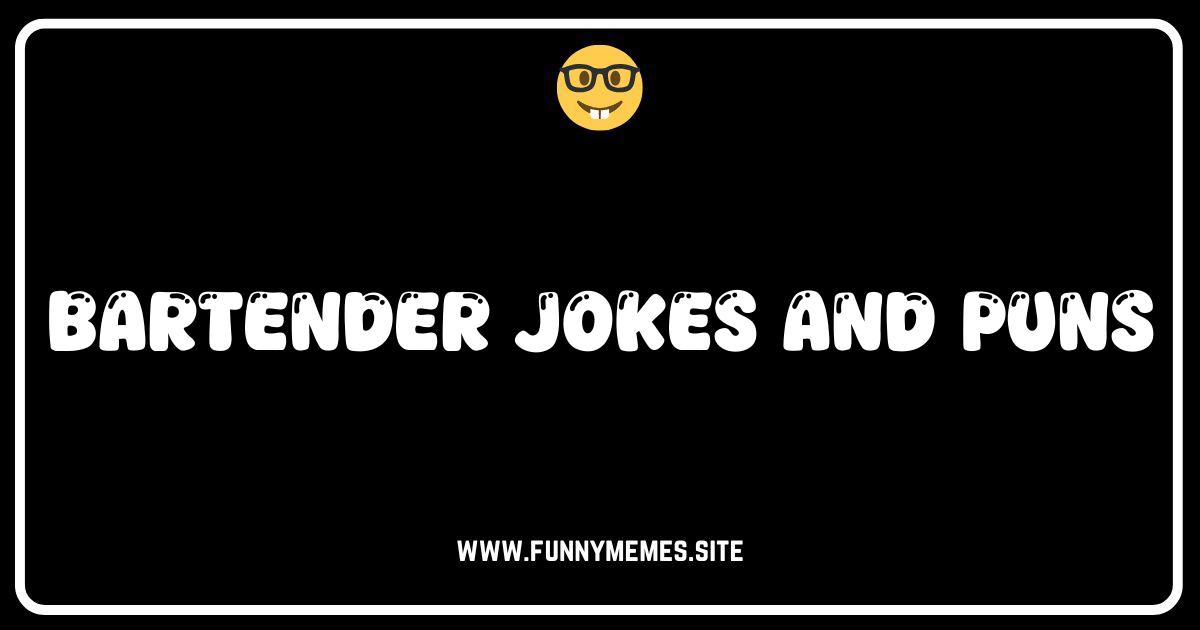 Shaken, Not Stirred: The Ultimate Collection of Bartender Jokes & Puns
