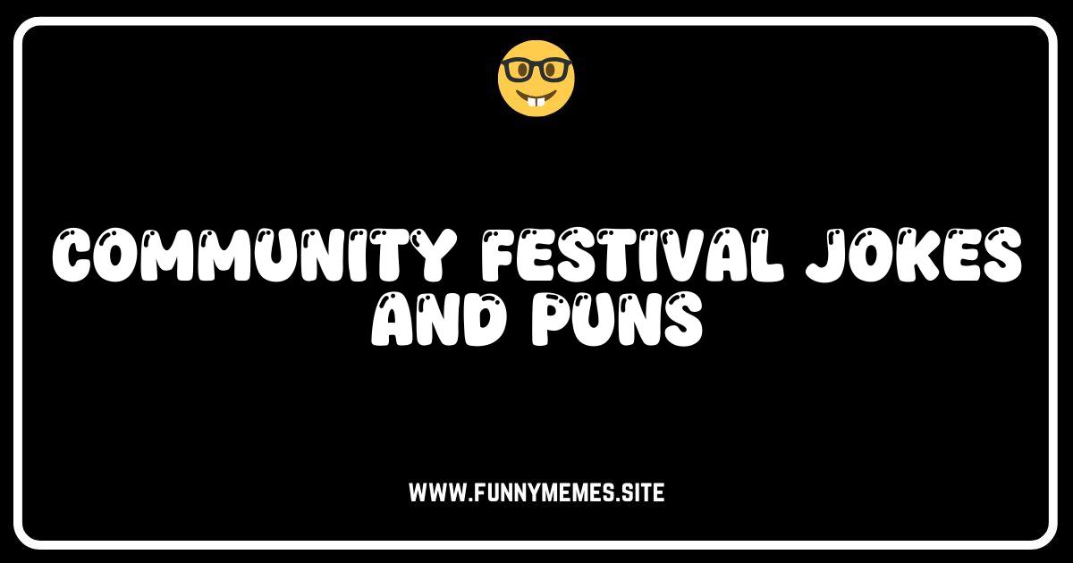 Laugh Riot! The Best Community Festival Jokes & Puns
