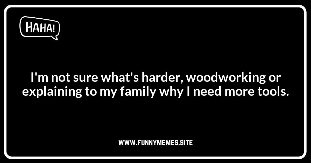 Woodworking Jokes That Are Absolutely Board-ering on Funny