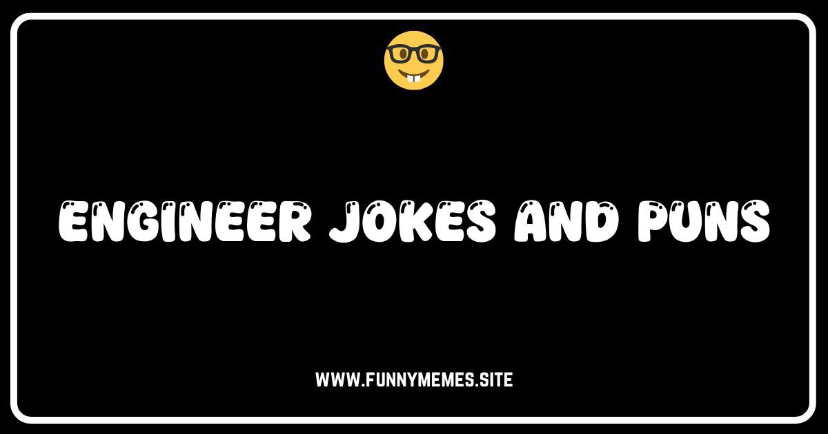 Laughing in Code: The Ultimate Collection of Engineer Jokes & Puns