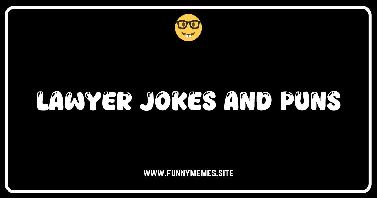 Gavel-arious: The Best Lawyer Jokes and Legal Puns Online!
