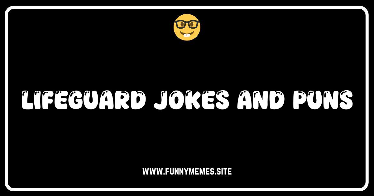 Shore Funny: The Ultimate Collection of Lifeguard Jokes and Puns