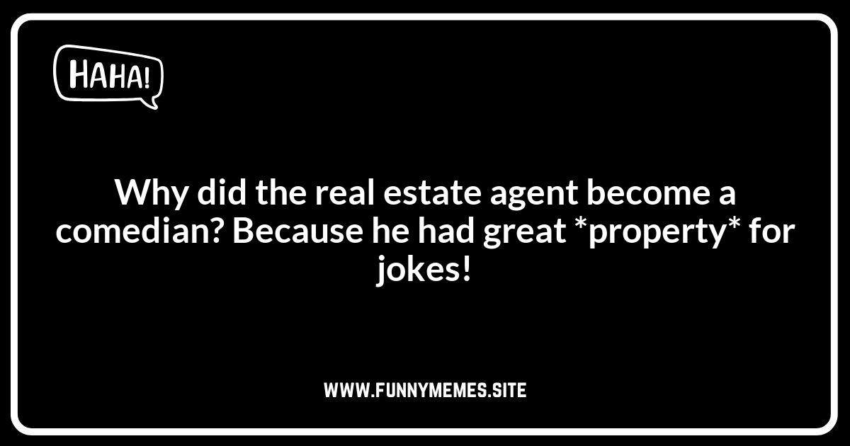 Why Real Estate Agent Jokes Are a Must-Share