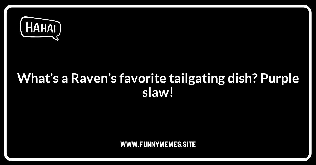 Ravens Tailgating Jokes: Fueling the Fun