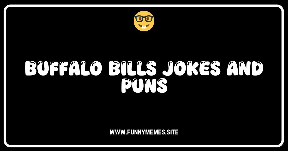 Bills Mafia Laughs: The Ultimate Collection of Buffalo Bills Jokes & Puns