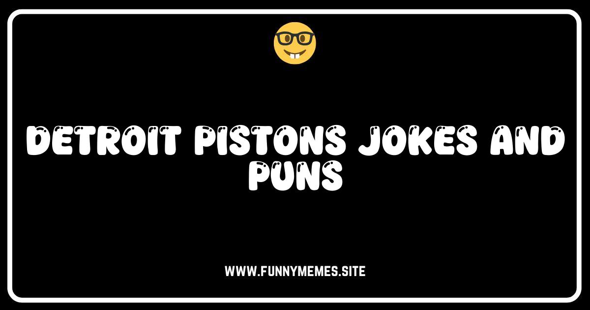 Dribbling with Laughter: Hilarious Detroit Pistons Jokes & Puns!