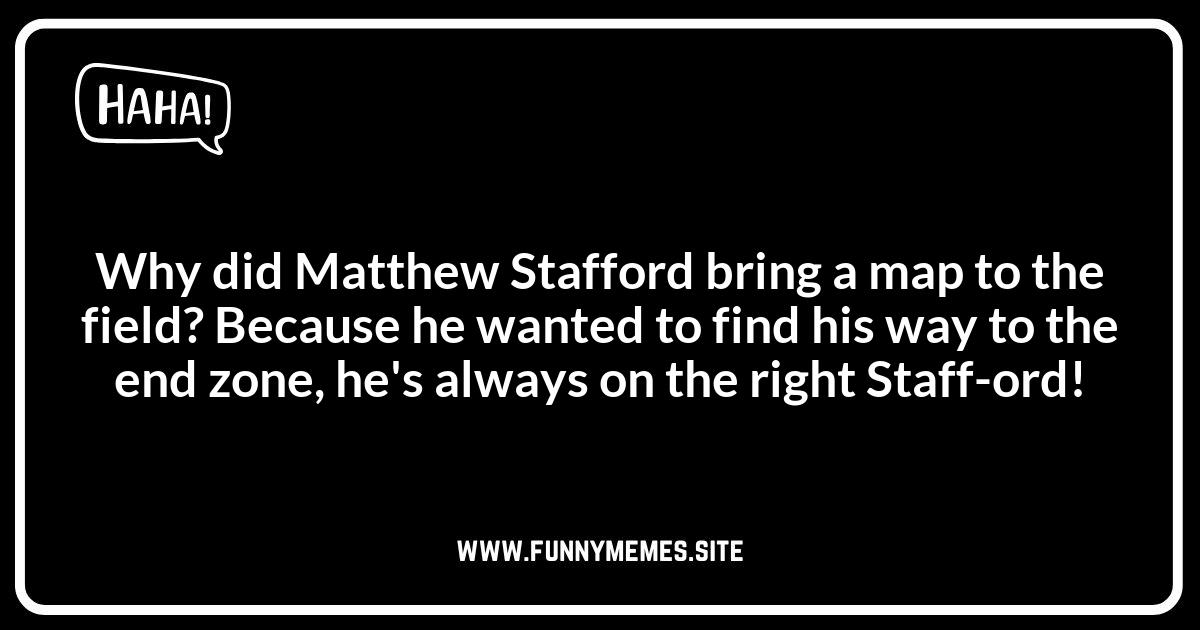 Matthew Stafford Puns: Quarterback Comedy