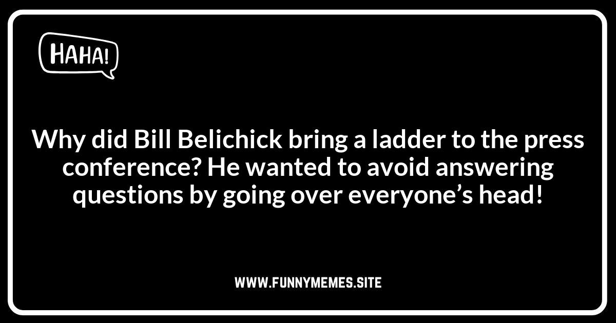 Bill Belichick Jokes: The Hoodie's Humor