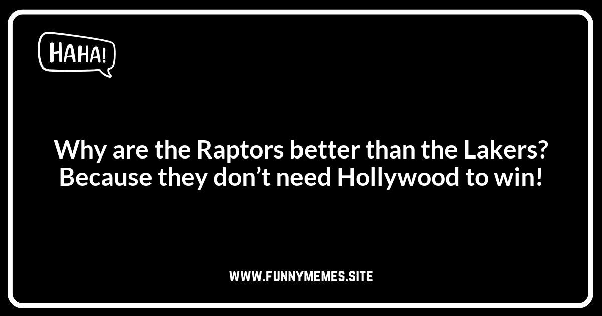 Toronto Raptors Jokes: Comparing Raptors to Other Teams