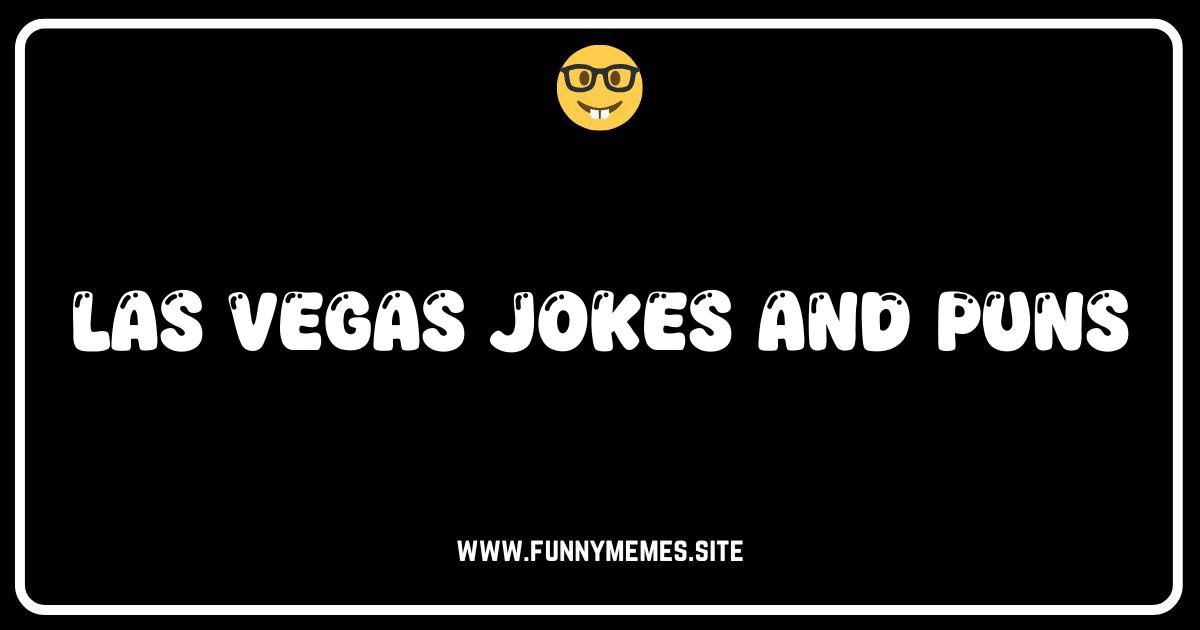 Viva Laugh Vegas: The Best Jokes & Puns About Sin City!